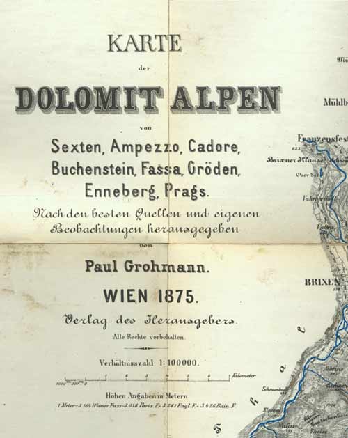 Paul Grohmann  Karte der Dolomiten - Map of the Dolomites - mappa delle Dolomiti 1875